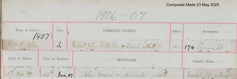 1907-01-13 BAP Robert John  Fullerton child of Robert J Fullerton + Sarah Neil [[N530]]